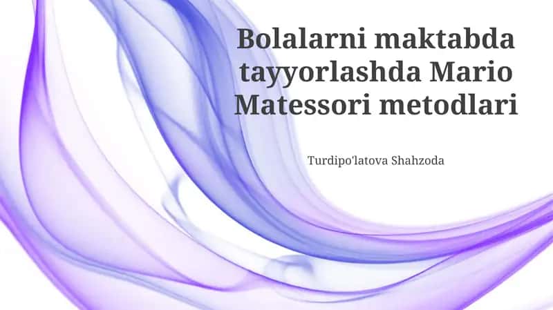 Mario Montessori va uning ta'limga qo'shgan hissasi