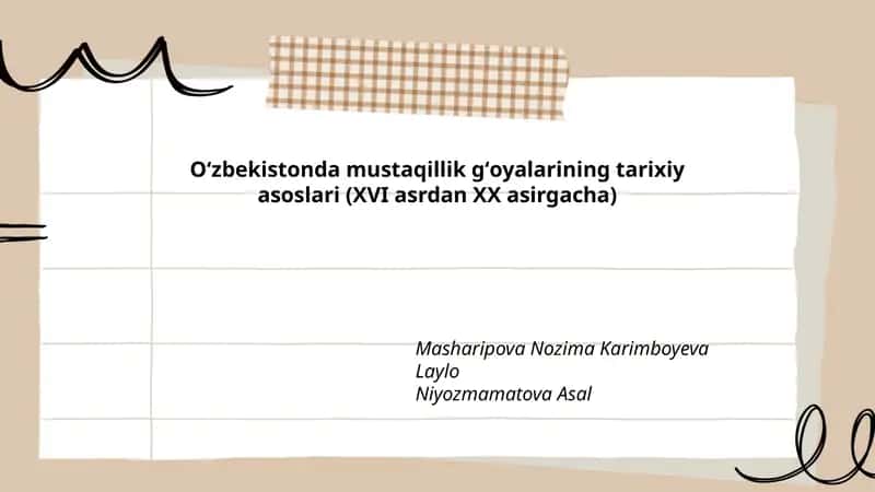Oʻzbekistonda mustaqillik gʻoyalarining tarixiy asoslari (XVI asrdan XX asirgacha)