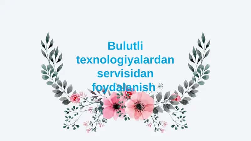 Bulutlitexnologiyalardan servisidan foydalanish