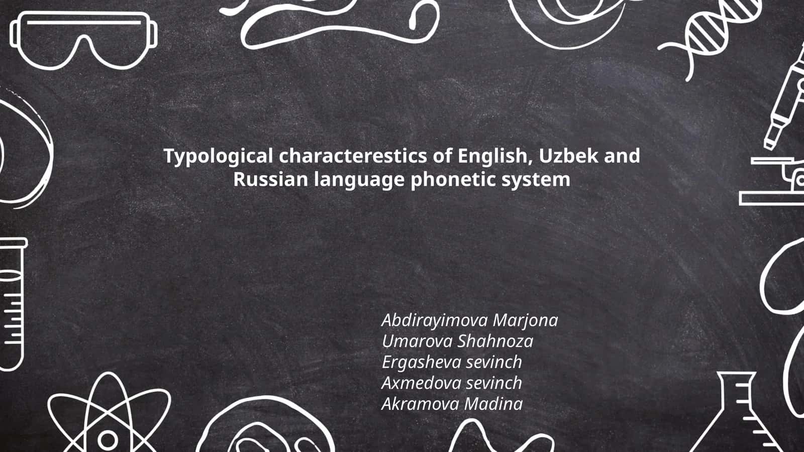 Typological characterestics of English, Uzbek and Russian language phonetic system
