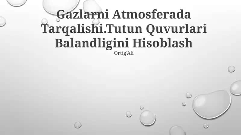 Gazlarni Atmosferada Tarqalishi.Tutun Quvurlari Balandligini Hisoblash
