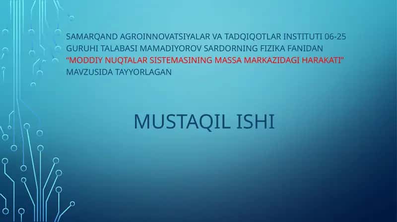Moddiy nuqtalar sistemasining massamarkazi dagi harakati