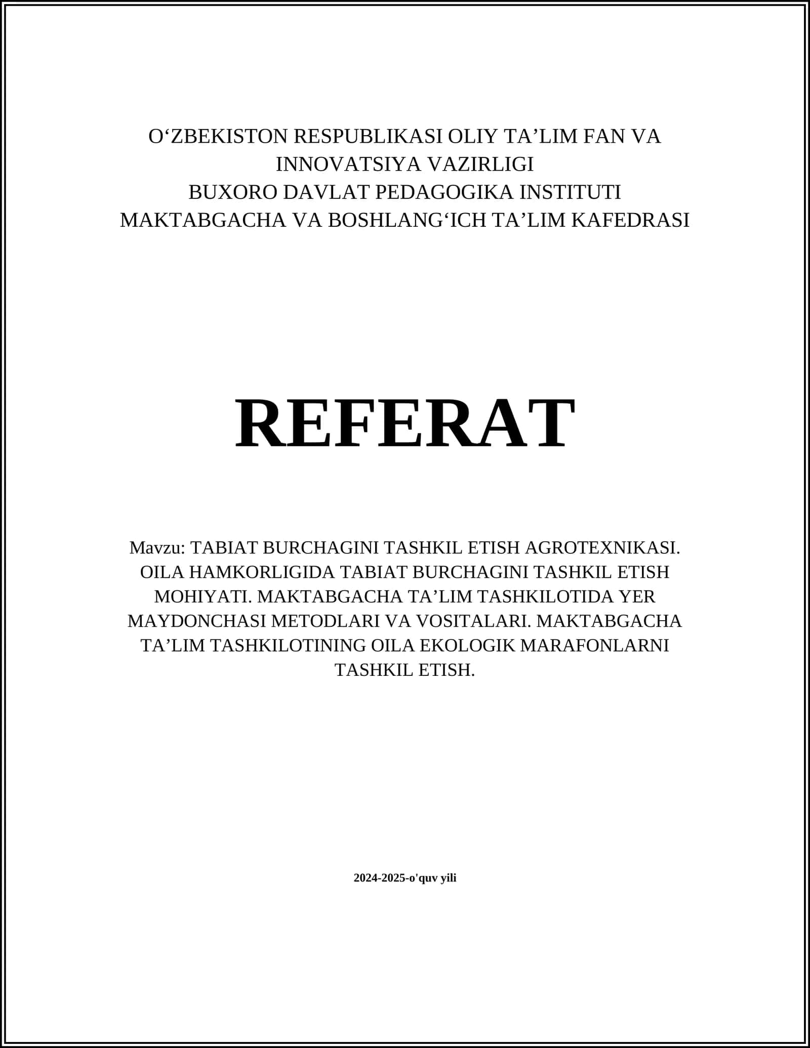 TABIAT BURCHAGINI TASHKIL ETISH AGROTEXNIKASI. OILA HAMKORLIGIDA TABIAT BURCHAGINI TASHKIL ETISH MOHIYATI. MAKTABGACHA TAʼLIM TASHKILOTIDA YER MAYDONCHASI METODLARI VA VOSITALARI. MAKTABGACHA TAʼLIM TASHKILOTINING OILA EKOLOGIK MARAFONLARNI TASHKIL ETISH