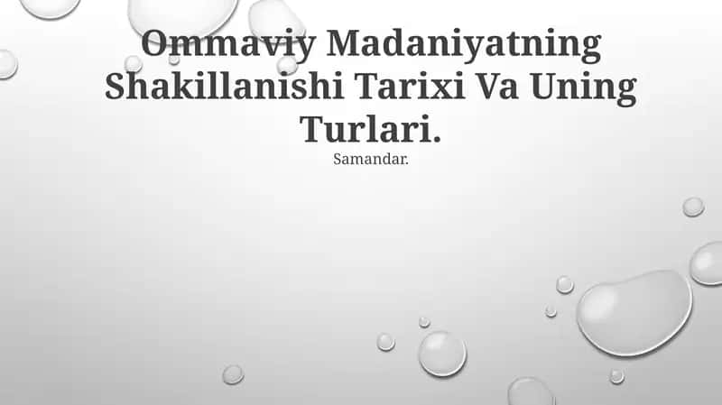 Ommaviy Madaniyatning Shakillanishi Tarixi Va Uning Turlari