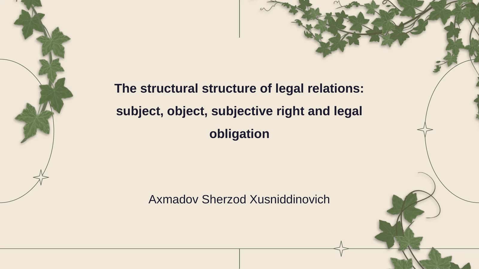 The structural structure of legal relations: subject, object, subjective right and legal obligation