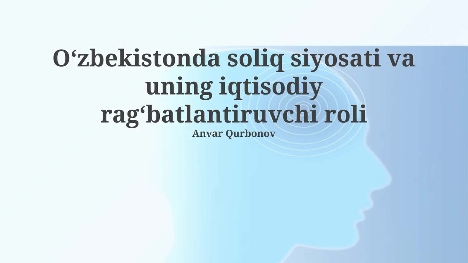 O'zbekistonda soliq siyosati va uning iqtisodiy rag'batlantiruvchi roli