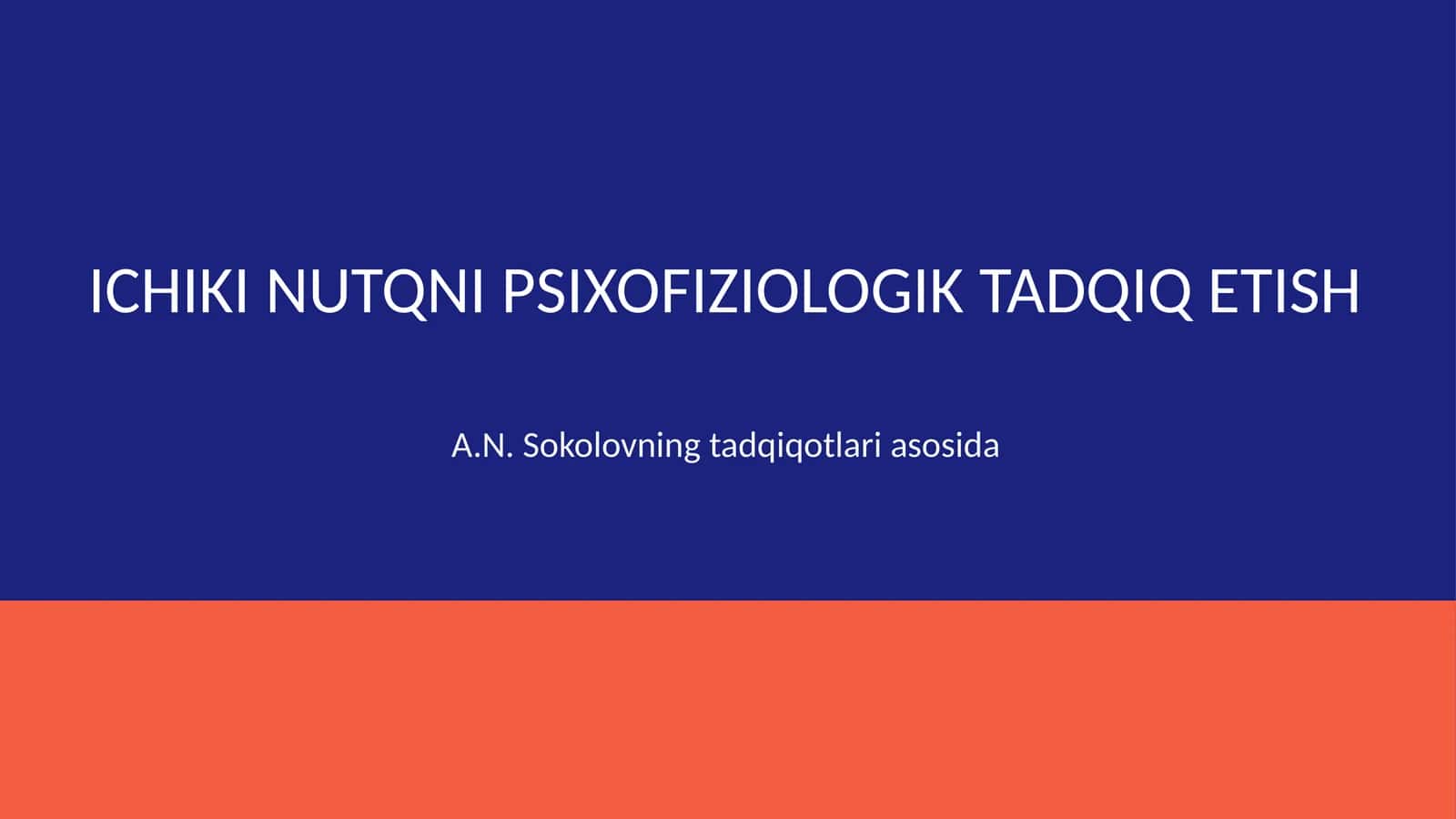 Ichki nutqni psixofiziologik tadqiq etish(A.N.Sokolov)