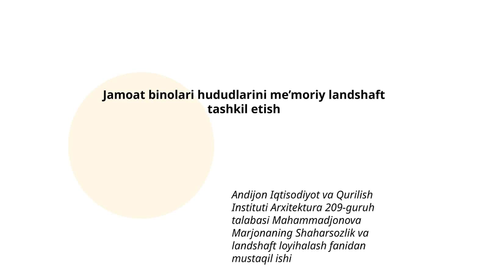 Mavzu: Jamoat binolari hududlarini me’moriy landshaft tashkil etish