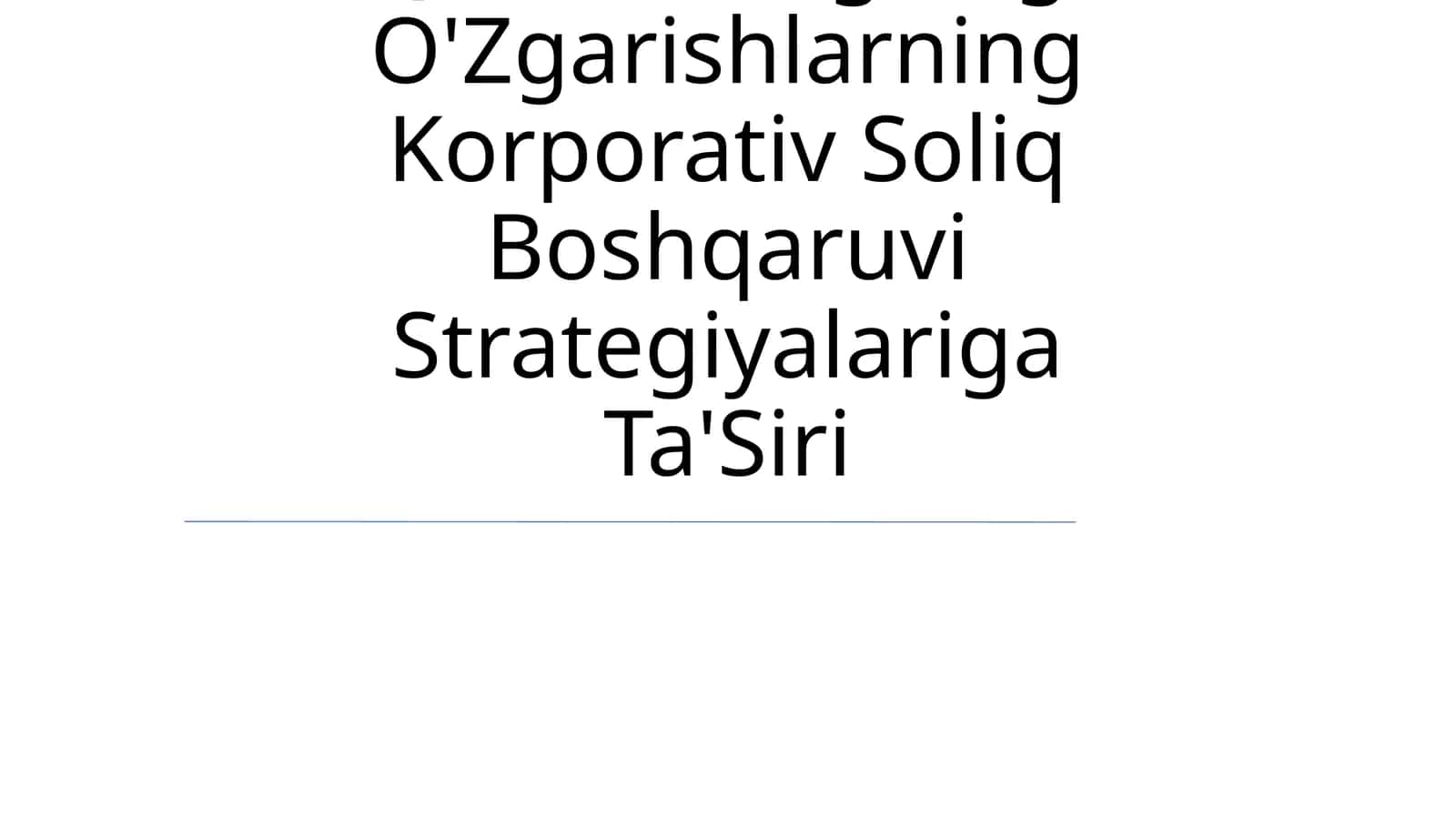 Soliq Qonunchiligidagi O'Zgarishlarning Korporativ Soliq Boshqaruvi Strategiyalariga Ta'Siri