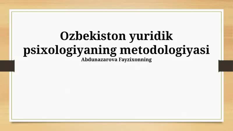 Ozbekiston yuridik psixologiyaning metodologiyasi