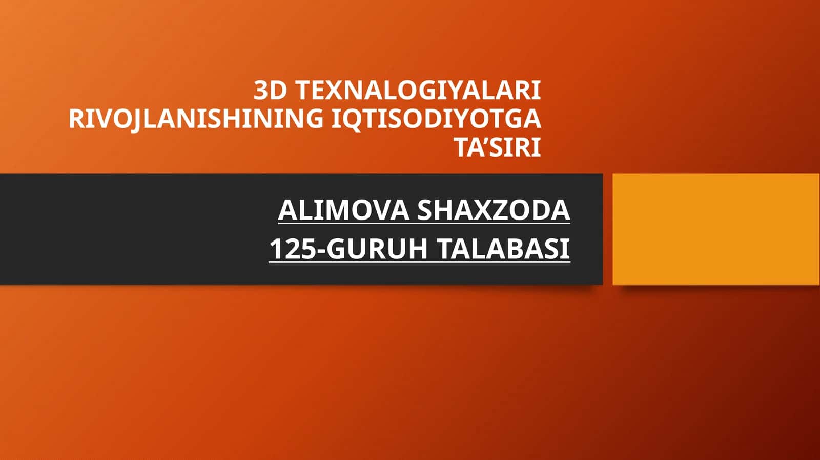3D TEXNALOGIYALARI RIVOJLANISHINING IQTISODIYOTGA TA’SIRI