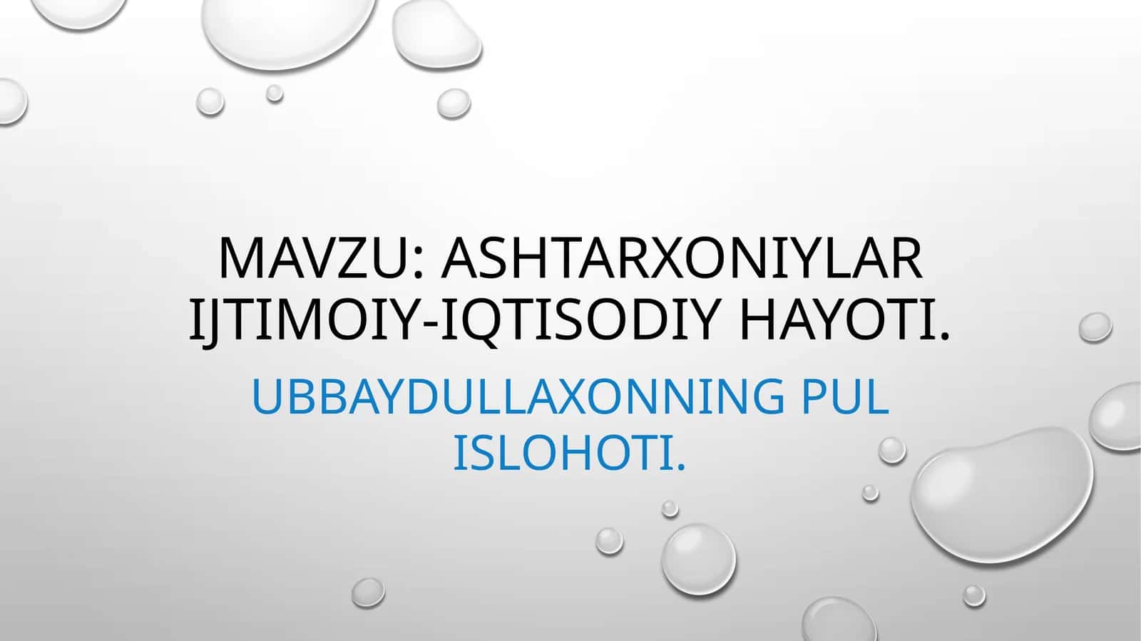 ashtarxoniylar ijtimoiy-iqtisodiy hayoti. Ubbaydullaxonning pul islohoti.