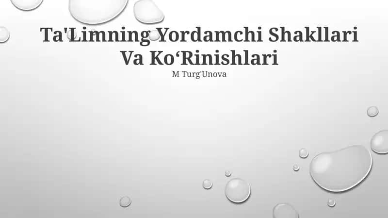 Ta'limning Yordamchi Shakllari Va Ko‘Rinishlari