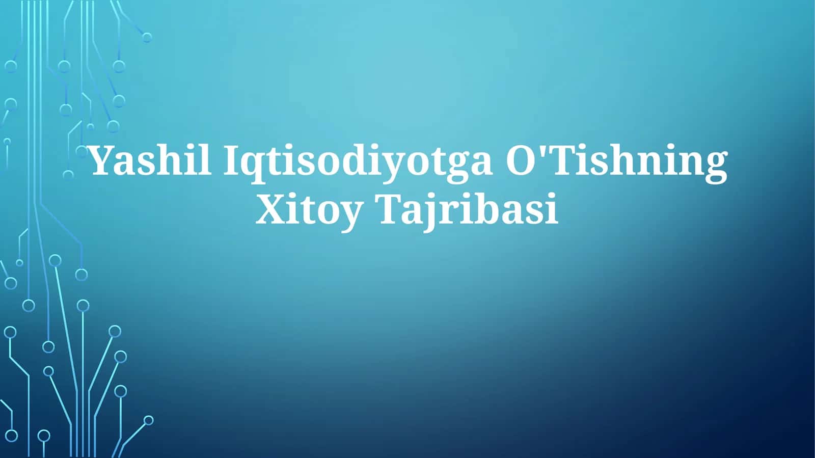 Yashil Iqtisodiyotga O'Tishning XitoyTajribasi