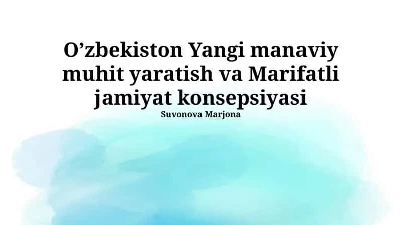 Oʼzbekiston Yangi manaviy muhit yaratish va Marifatli jamiyat konsepsiyasi