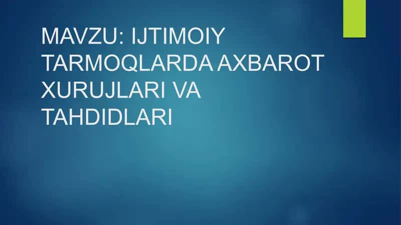 IJTIMOIY TARMOQLARDA AXBAROT XURUJLARI VA TAHDIDLARI