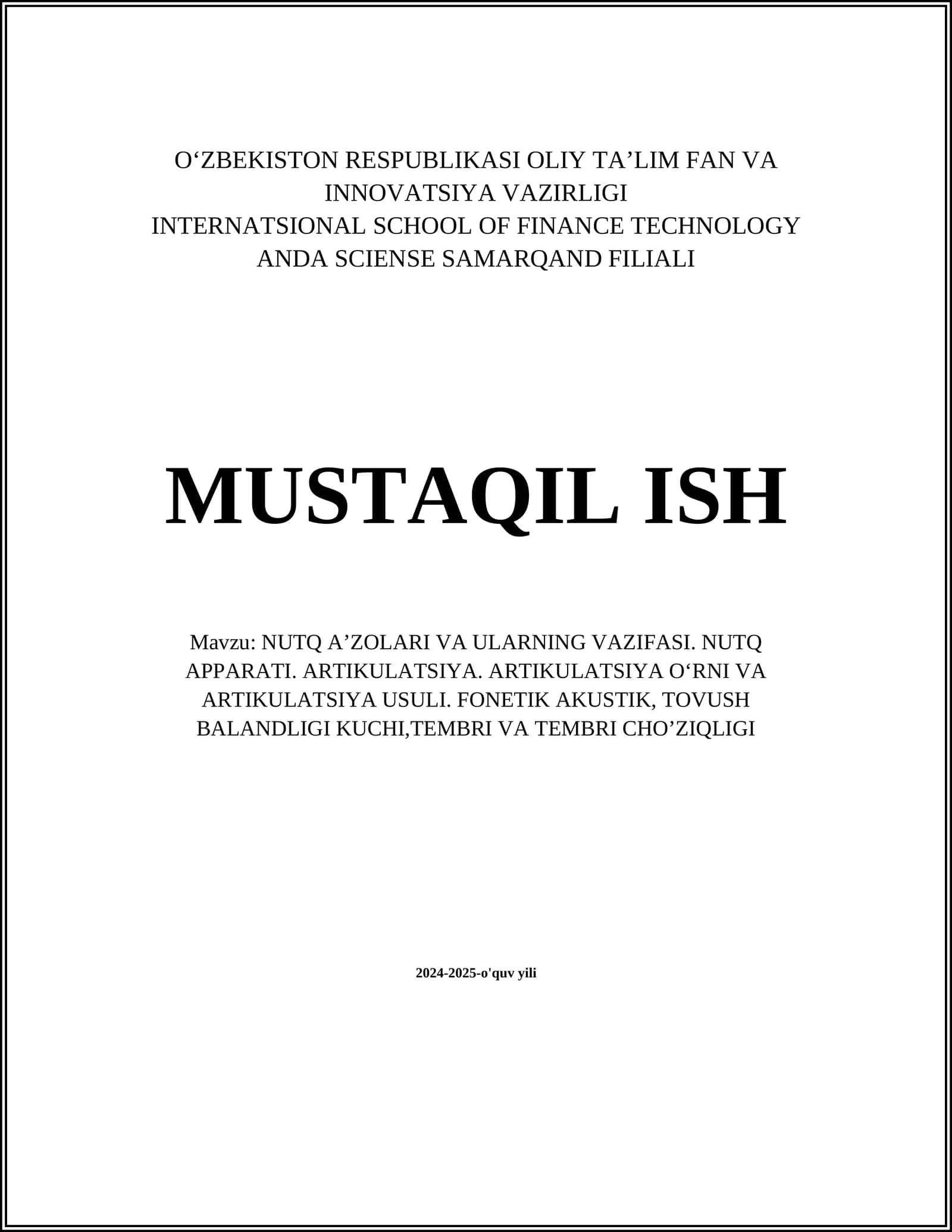 NUTQ AʼZOLARI VA ULARNING VAZIFASI. NUTQ APPARATI. ARTIKULATSIYA. ARTIKULATSIYA OʻRNI VA ARTIKULATSIYA USULI. FONETIK AKUSTIK, TOVUSH BALANDLIGI KUCHI,TEMBRI VA TEMBRI CHOʼZIQLIGI 2024-2025-o'quv yili