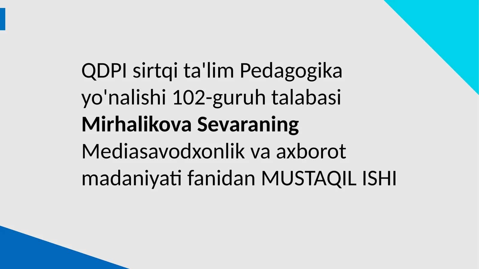 Mediasavodxonlik va axborot madaniyati fanidan MUSTAQIL ISHI