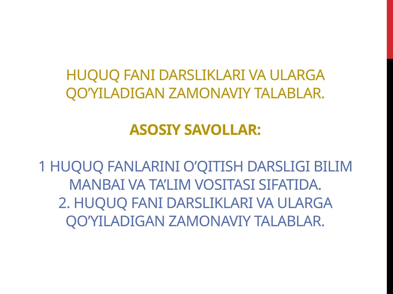 HuquqFANI DARSLIKLARI VA ULARGA QO’YILADIGAN ZAMONAVIY TALABLAR