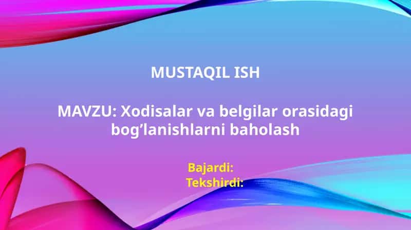 Xodisalar va belgilar orasidagi bog’lanishlarni baholash