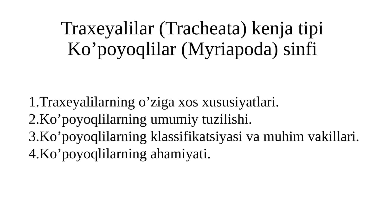 Traxeyalilar (Tracheata) kenjatipiKo’poyoqlilar(Myriapoda) sinfi