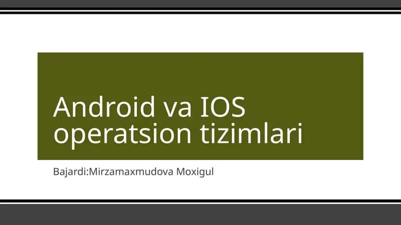 Android va IOS operatsion tizimlari