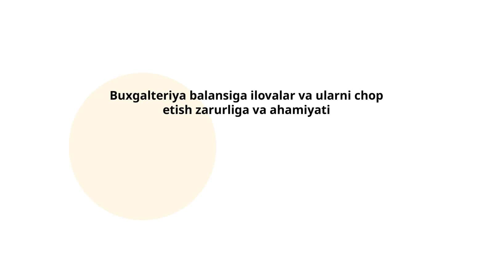 Buxgalteriya balansiga ilovalar va ularni chop etish zarurliga va ahamiyati