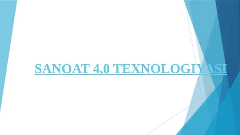 SANOAT 4,0 TEXNOLOGIYASI