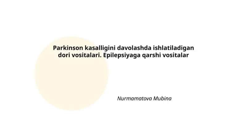 Parkinson kasalligini davolashda ishlatiladigan dori vositalari. Epilepsiyaga qarshi vositalar