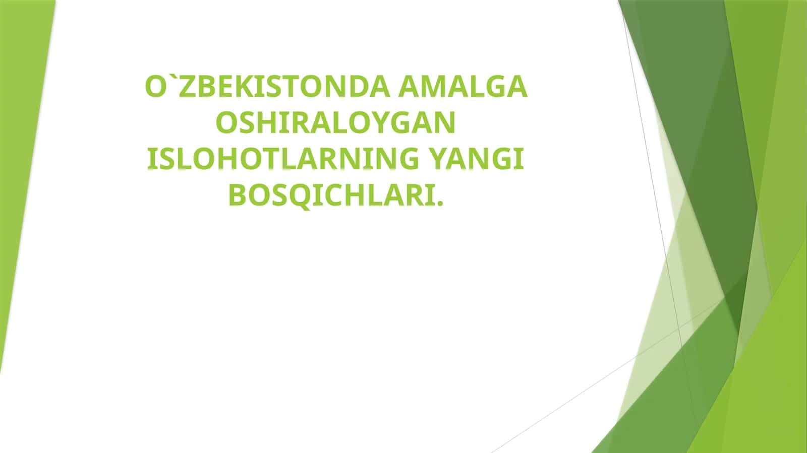 Prezidentimiz tomonidan amalga oshirilayotgan islohotlar