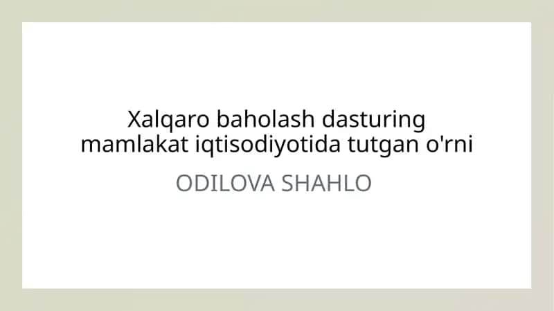 Xalqaro baholash dasturing mamlakat iqtisodiyotida tutgan o'rni