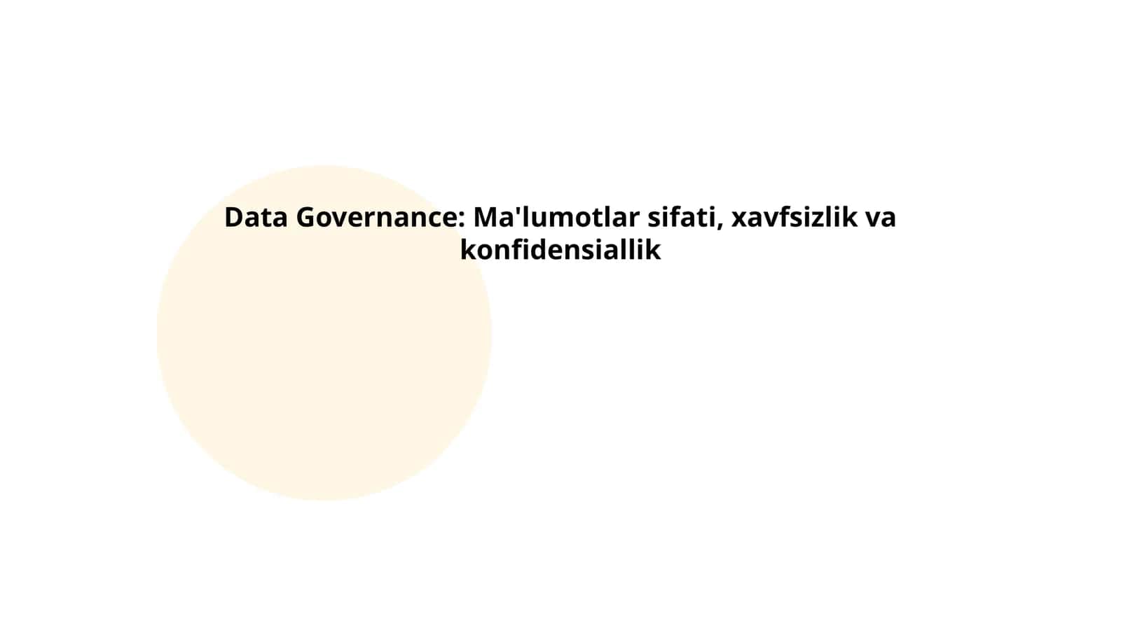 Ma'lumotlar sifati, xavfsizlik va konfidensiallik
