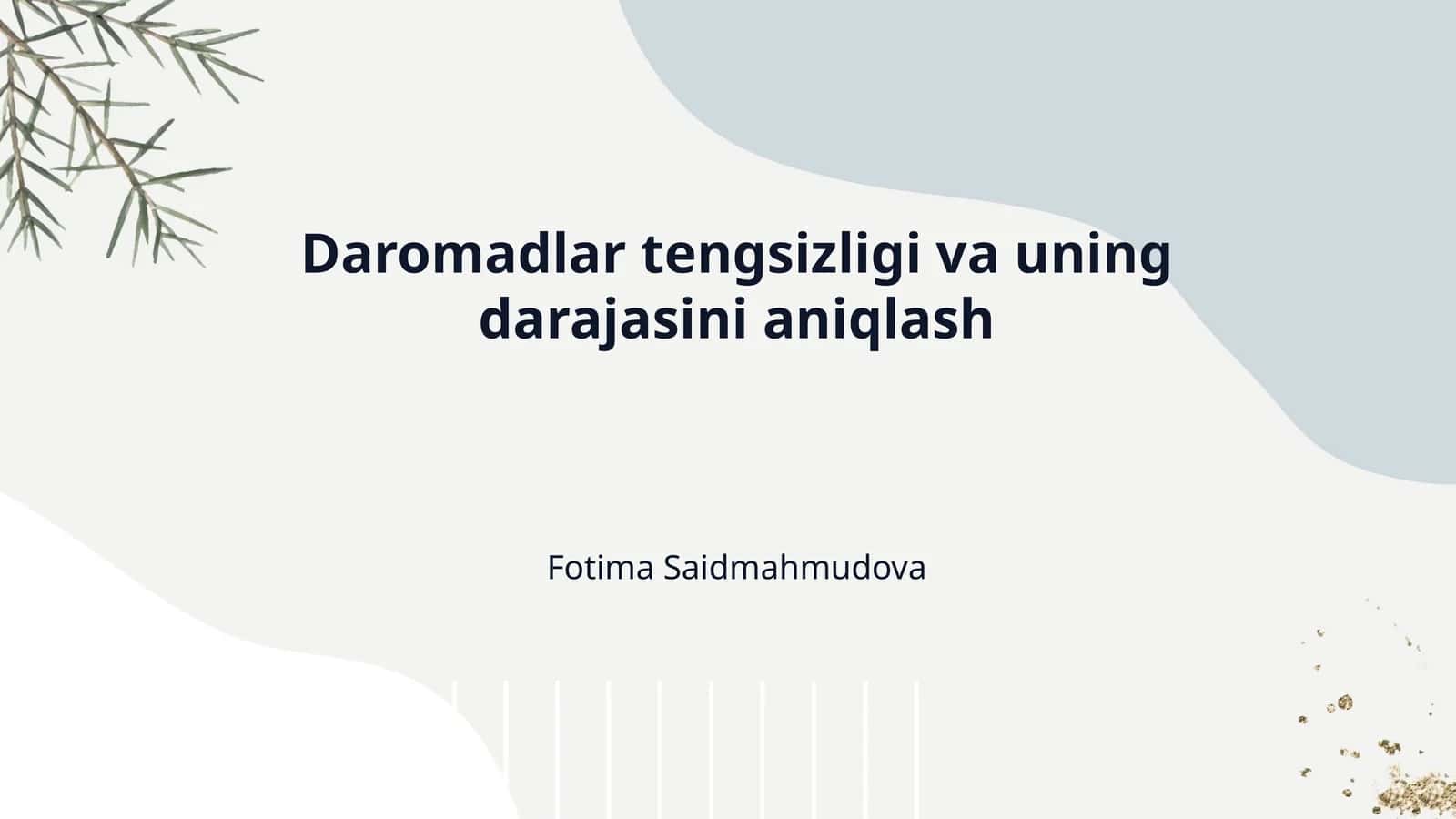 Daromadlar tengsizligi va uning darajasini aniqlash