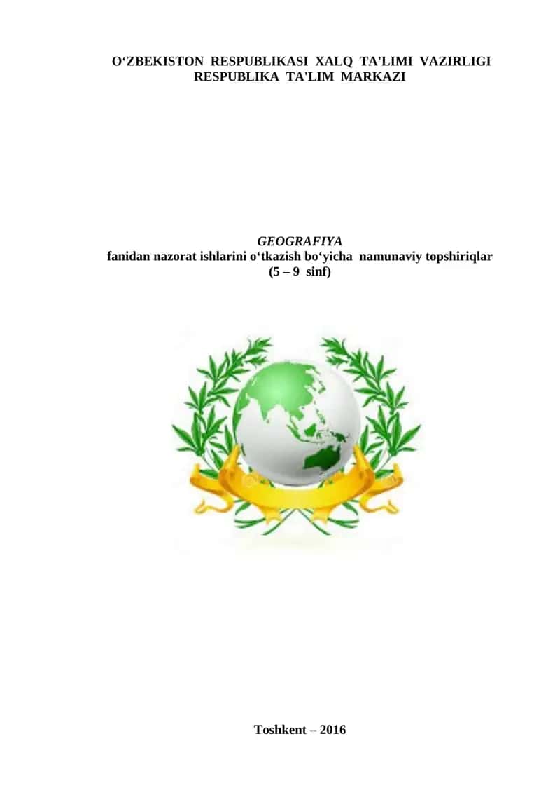 GEOGRAFIYA fanidan nazorat ishlarini o‘tkazish bo‘yicha namunaviy topshiriqlar (5 – 9 sinf)