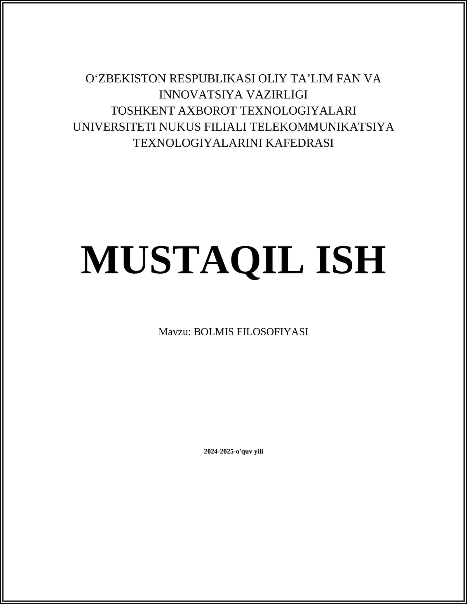 MUSTAQIL ISH Mavzu: BOLMIS FILOSOFIYASI
