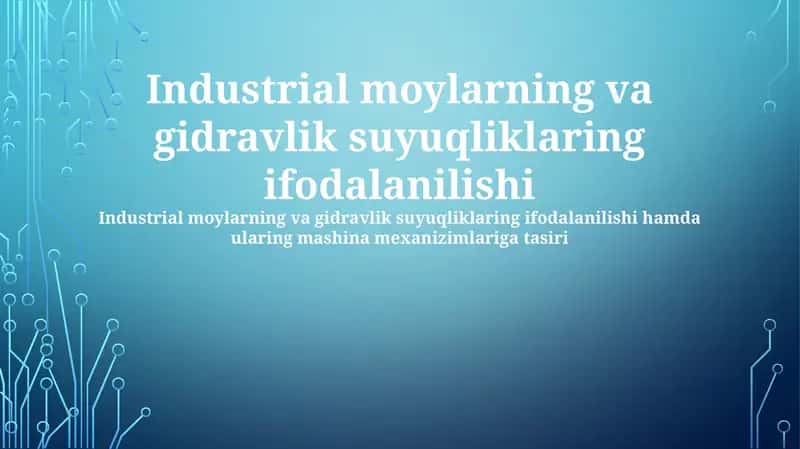 Sanoat Moylari va Gidravlik Suyuqliklari