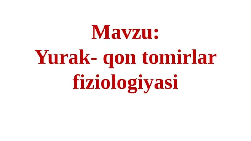 Yurak- qon tomirlar fiziologiyasi