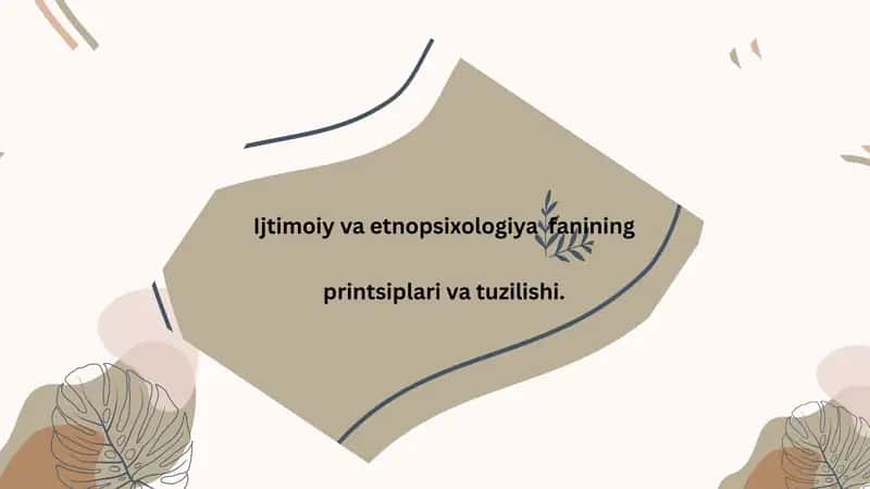 Ijtimoiy va etnopsixologiya fanining printsiplari va tuzilishi.