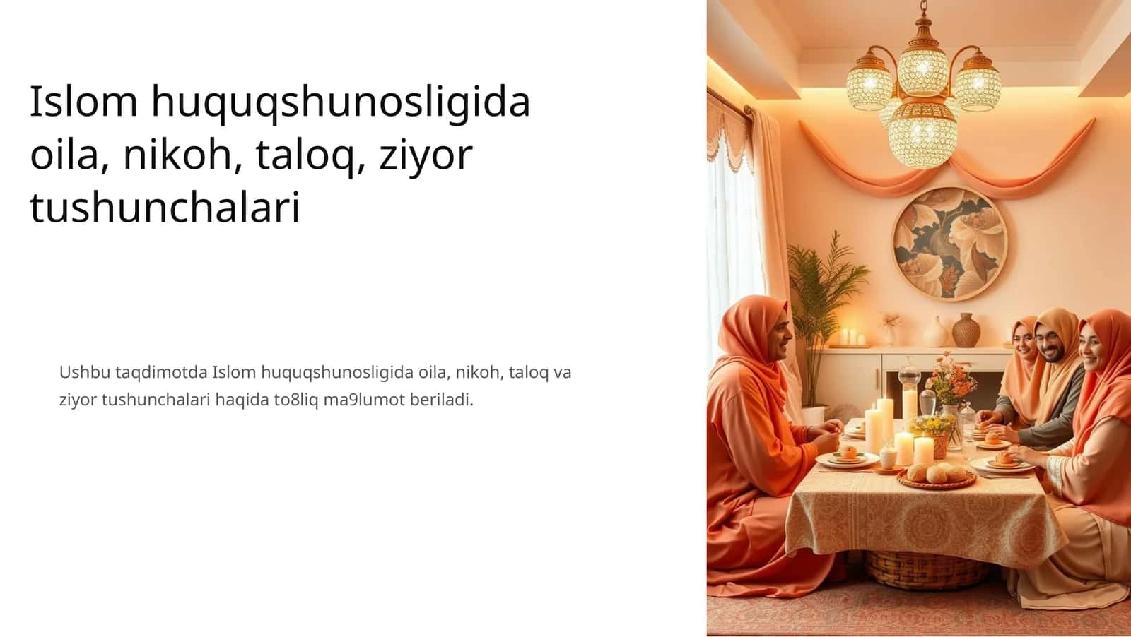 Islom huquqshunosligida oila, nikoh, taloq, ziyor tushunchalari