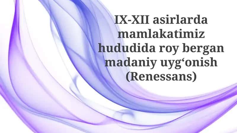 IX-XII asirlardagi madaniy rivojlanish