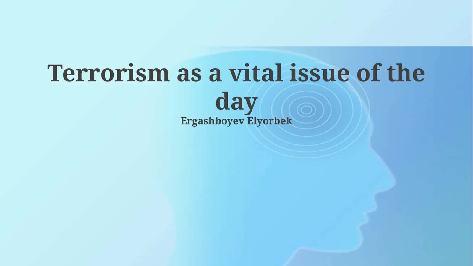 Terrorism as a vital issue of the day