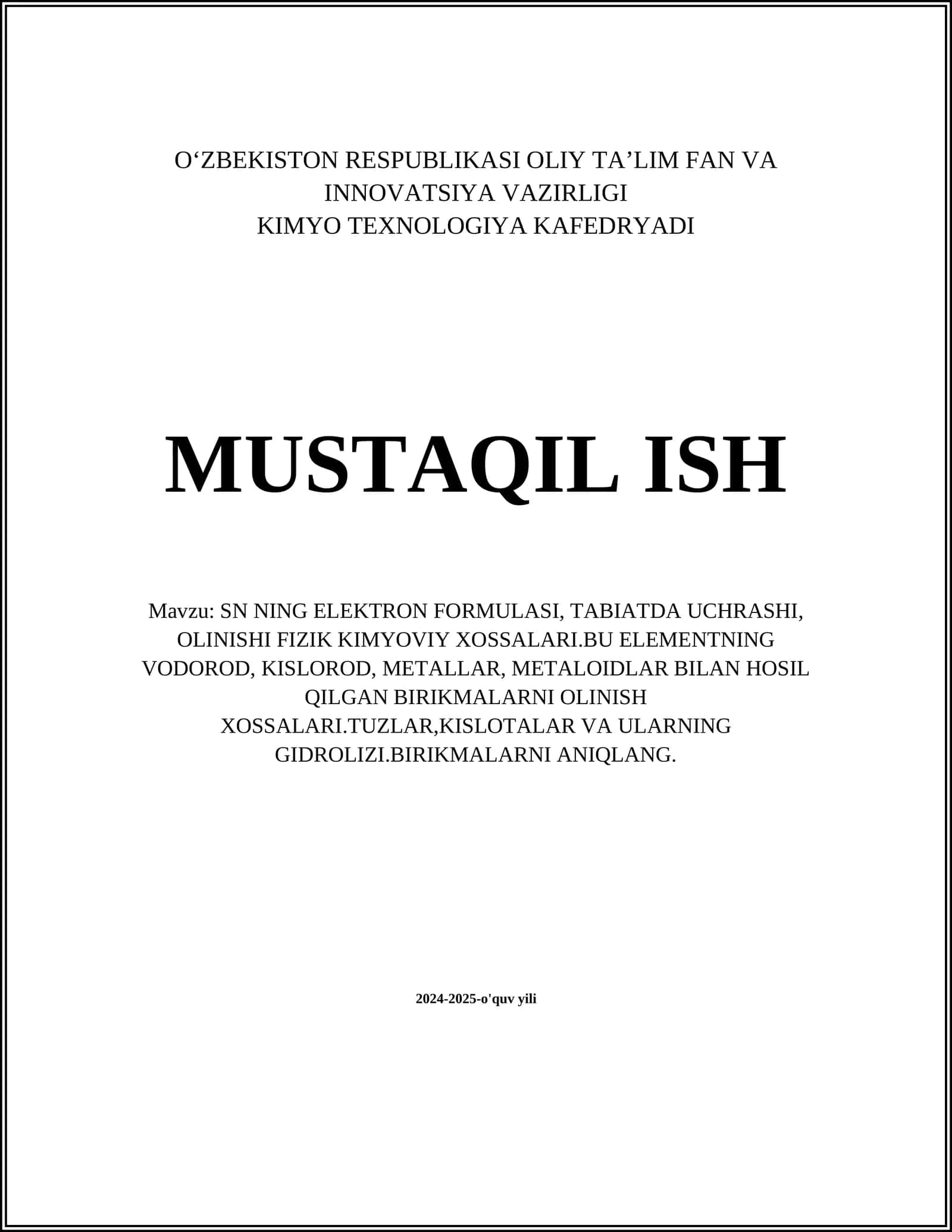 SN NING ELEKTRON FORMULASI, TABIATDA UCHRASHI, OLINISHI FIZIK KIMYOVIY XOSSALARI.BU ELEMENTNING VODOROD, KISLOROD, METALLAR, METALOIDLAR BILAN HOSIL QILGAN BIRIKMALARNI OLINISH XOSSALARI.TUZLAR,KISLOTALAR VA ULARNING GIDROLIZI.BIRIKMALARNI ANIQLANG