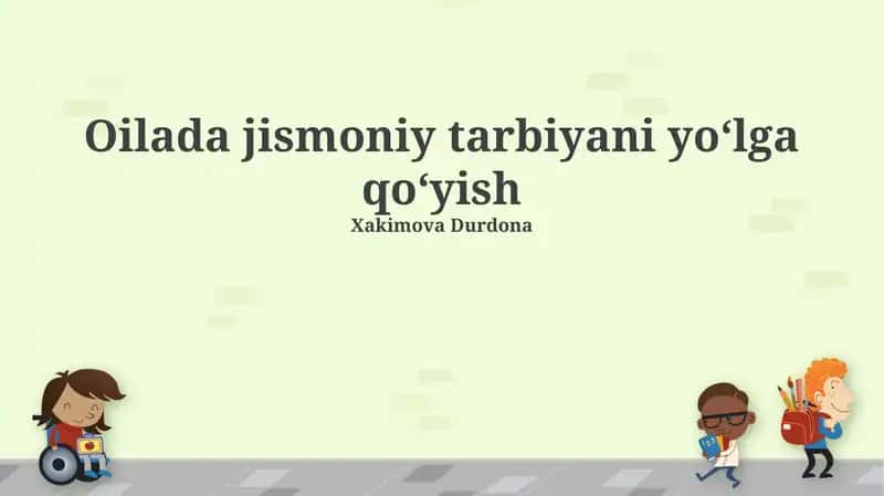 Oilada jismoniy tarbiyani yoʻlga qoʻyish