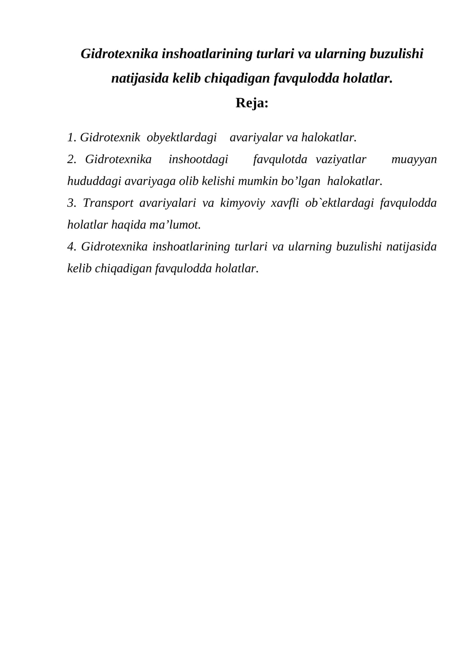 Gidrotexnika inshoatlarining turlari va ularning buzulishi natijasida kelib chiqadigan favqulodda holatlar