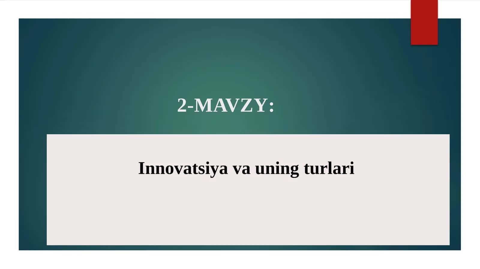 Innovatsiya va uning turlari