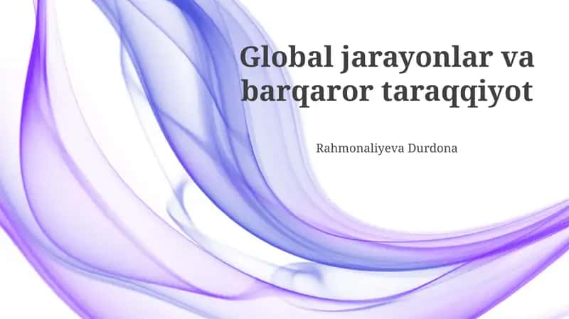 Globalizatsiya jarayonlari va barqaror rivojlanish
