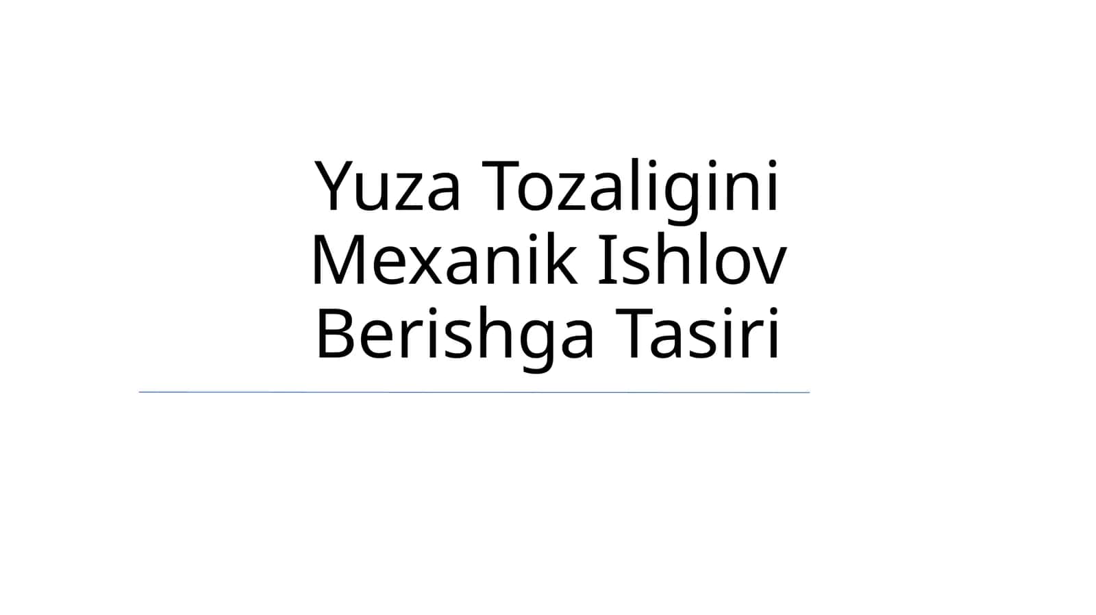 Yuza Tozaligini Mexanik Ishlov Berishga Tasiri