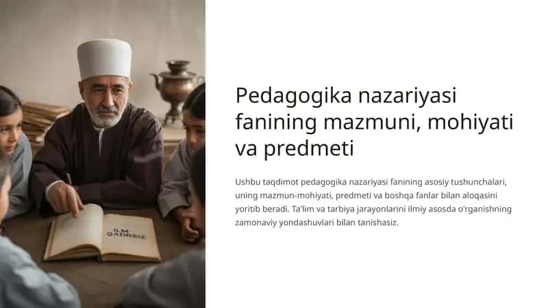 Pedagogika nazariyasi fanining mazmuni, mohiyati va predmeti