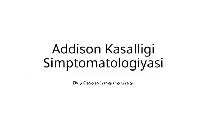 Addison Kasalligi Simptomatologiyasi