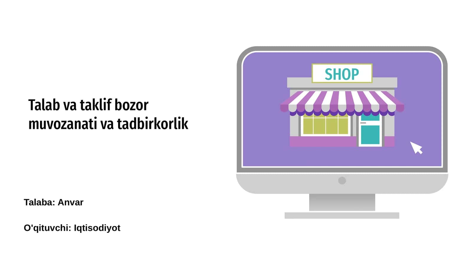 Talab va taklif bozor muvozanati va tadbirkorlik